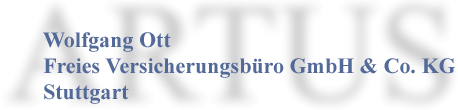Wolfgang Ott - Freies Versicherungsb�ro GmbH & Co. KG Stuttgart